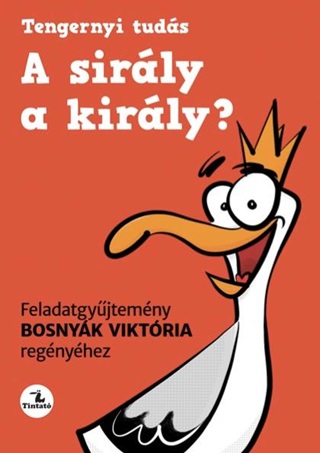 Bosnyk Viktria - A Sirly A Kirly? - Feladatgyjtemny Bosnyk Viktria Regnyhez