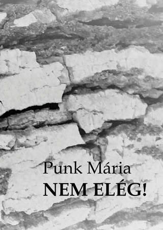 Punk Mria - Nem Elg!