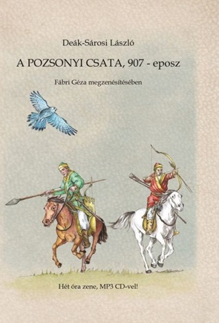 A Pozsonyi Csata, 907 - Eposz (Mp3 Cd-Vel!)
