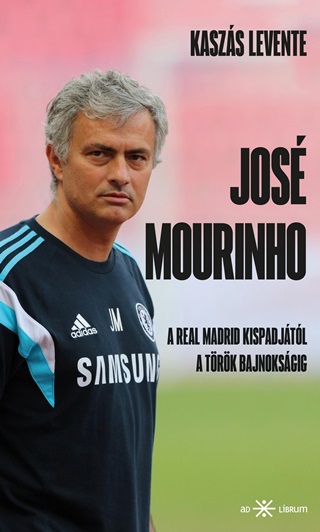 Kaszs Levente - Jos Mourinho - A Real Madrid Kispadjtl A Trk Bajnoksgig