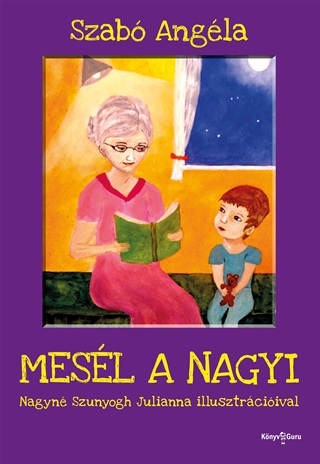 Szab Angla - Mesl A Nagyi