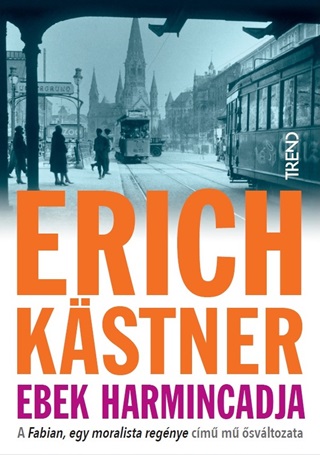 Erich Kstner - Ebek Harmincadja