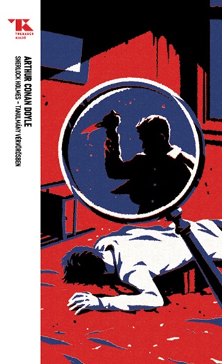 Sherlock Holmes - Tanulmny Vrvrsben - Trubadr Zsebknyvek 19.