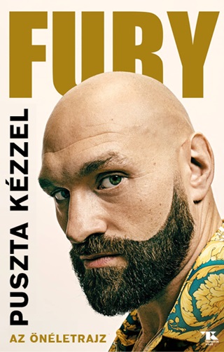 Tyson Fury - Puszta Kzzel - Az nletrajz