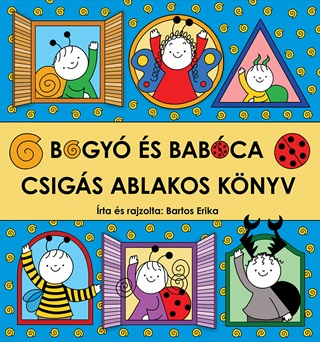 Bartos Erika - Bogy s Babca - Csigs Ablakos Knyv