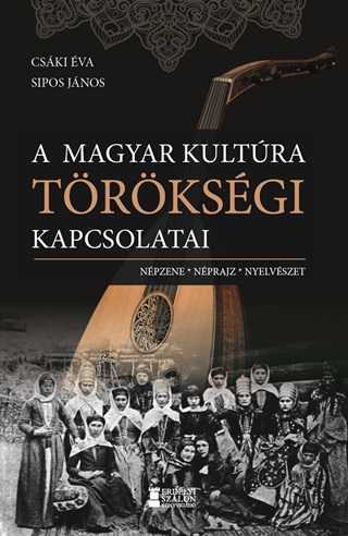 Sipos Jnos Cski va - A Magyar Kultra Trksgi Kapcsolatai