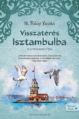 N. Flp Beta - Visszatrs Isztambulba - A Gymnt tja