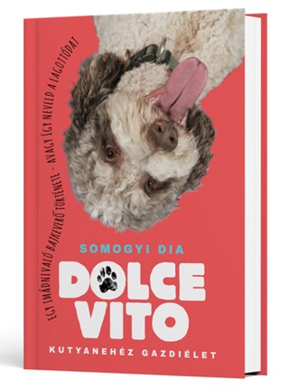 Somogyi Dia - Dolce Vito - Kutyanehz Gazdilet