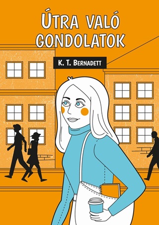 K. T. Bernadett - tra Val Gondolatok