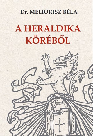 Dr. Melirisz Bla - A Heraldika Krbl