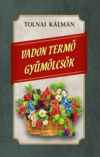 Tolnai Klmn - Vadon Term Gymlcsk