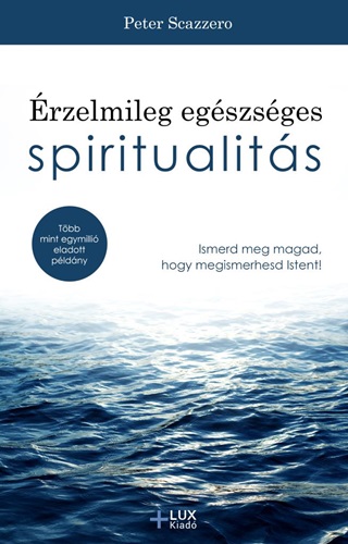 Peter Scazzero - rzelmileg Egszsges Spiritualits