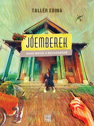 Tallr Edina - Jemberek - Road Movie A Buckasgon