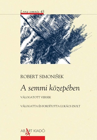 Robert Simonisek - A Semmi Kzepben - Vlogatott Versek
