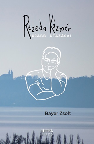 Bayer Zsolt - Rezeda Kzmr jabb Utazsai