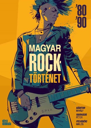 Magyar Rocktrtnet '80-'90 (Kpregny)