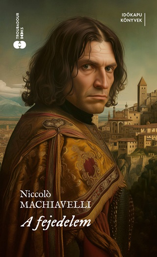 Niccolo Machiavelli - A Fejedelem