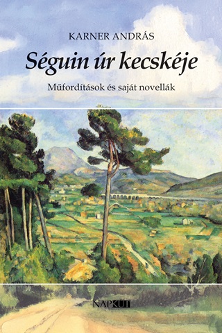 Karner Andrs - Sguin r Kecskje - Mfordtsok s Sajt Novellk