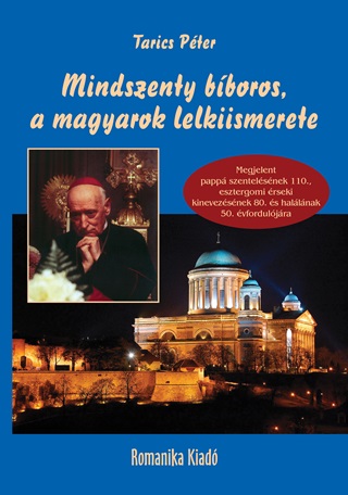 Tarics Pter - Mindszenty Bboros, A Magyarok Lelkiismerete