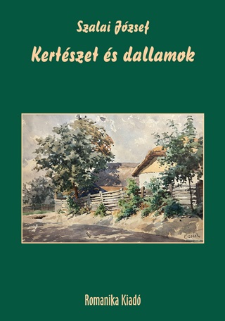 Szalai Jzsef - Kertszet s Dallamok