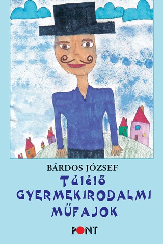 Brdos Jzsef-Szvai Ilona (Szerk)[Szerk - Tll Gyermekirodalmi Mfajok