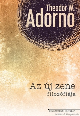 Theodor W. Adorno - Az j Zene Filozfija