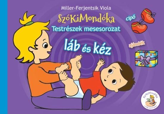 Miller-Ferjentsik Viola - Lb s Kz - Szkimondka Testrszek Mesesorozat