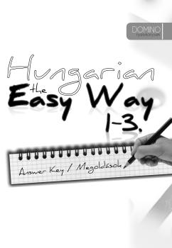 - - Hungarian The Easy Way 1-3 - Answer Key/Megoldsok