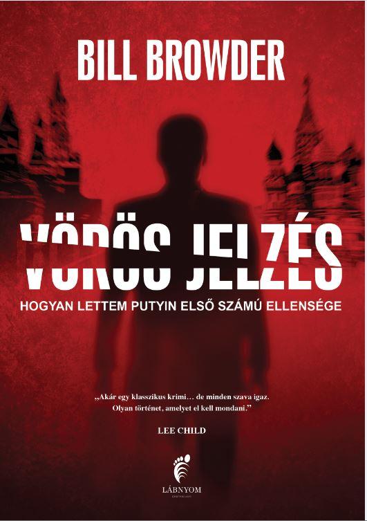 Bill Browder - Vrs Jelzs - Hogyan Lettem Putyin Els Szm Ellensge