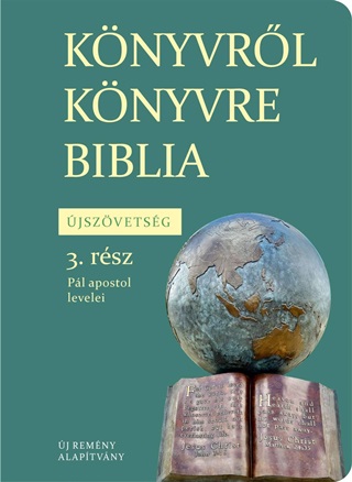 - - Knyvrl Knyvre Biblia - jszvetsg 3. Rsz - Pl Apostol Levelei