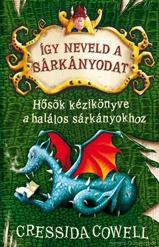 Cressida Cowell - Hsk Kziknyve A Hallos Srknyokhoz - gy Neveld A Srknyodat 6.