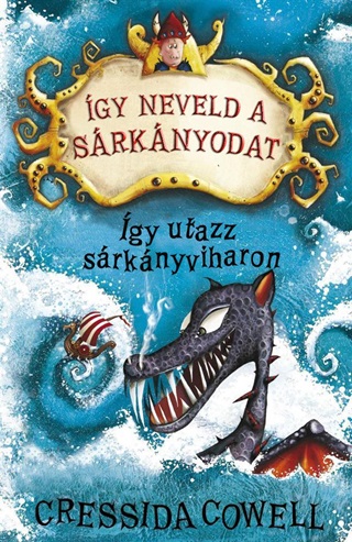 Cressida Cowell - gy Utazz Srknyviharon - gy Neveld A Srknyodat 7.