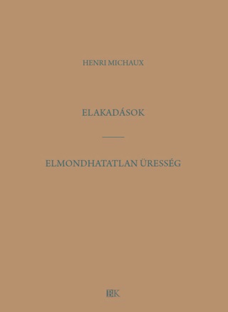 Henri Michaux - Elakadsok