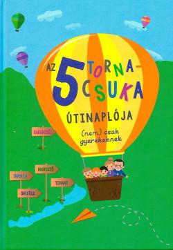 Dr. Jmbor Eszter - Az 5 Tornacsuka tinaplja (Nem) Csak Gyerekeknek