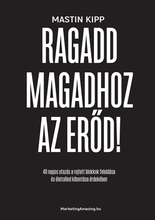 Ragadd Magadhoz Az Erd!