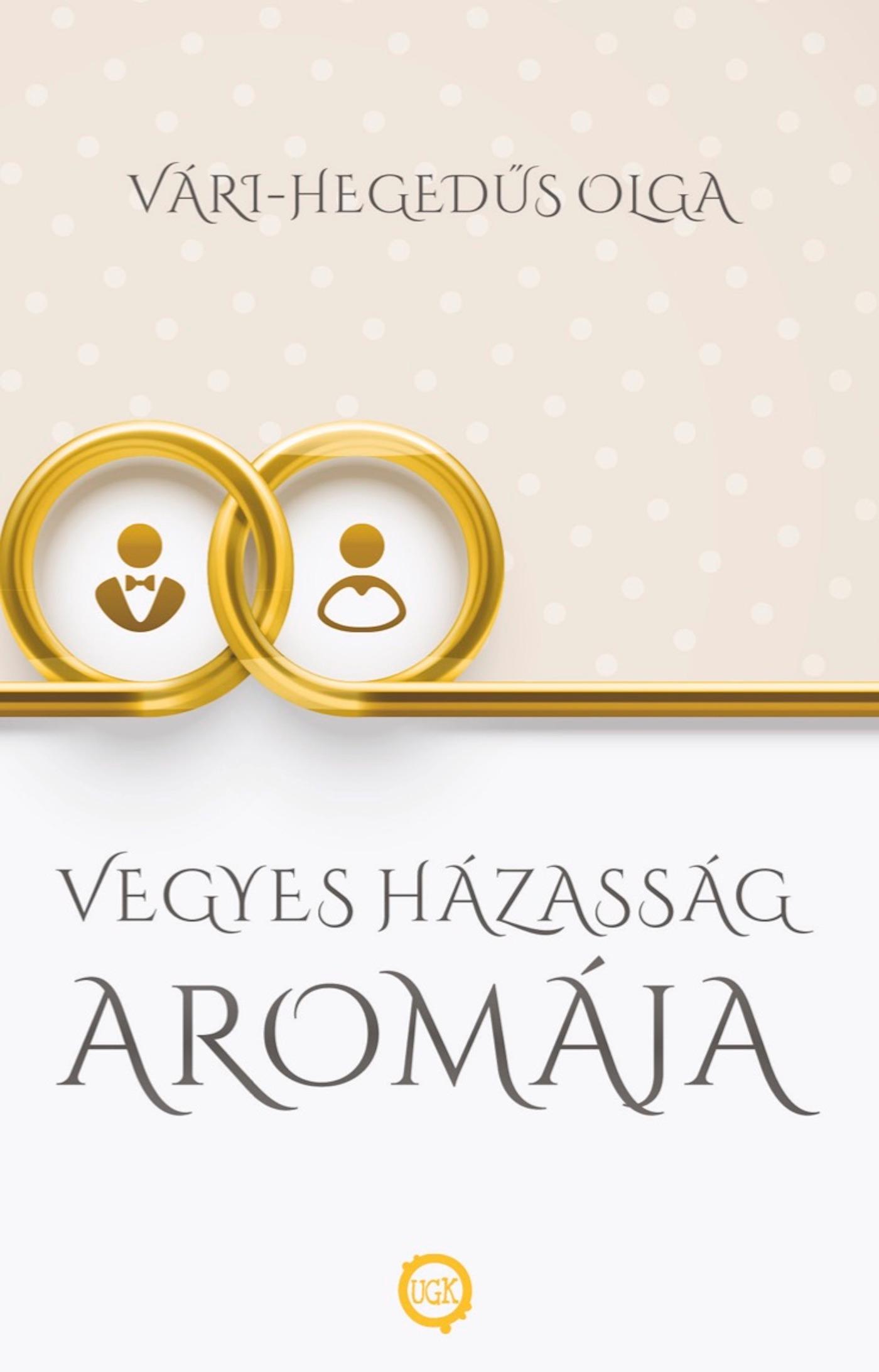 Vri-Hegeds Olga - Vegyes Hzassg Aromja