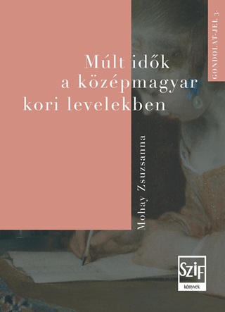 Mohay Zsuzsanna - Mlt Idk A Kzpmagyar Kori Levelekben