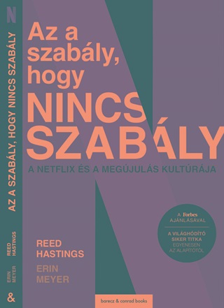 Reed - Meyer Hastings - Az A Szably, Hogy Nincs Szably - A Netflix-Mdszer s A Megjuls Kultrja