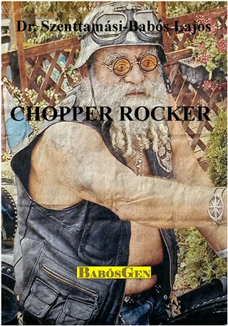 Dr. Szenttamsi-Babs Lajos - Chopper Rocker