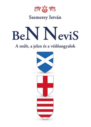 Szemerey Istvn - Ben Nevis - A Mlt, A Jelen s A Vdangyalok