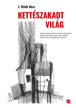 L. Ritk Nra - Kettszakadt Vilg