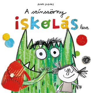 Anna Llenas - A Sznszrny Iskols Lesz