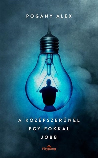 Pogny Alex - A Kzpszernl Egy Fokkal Jobb