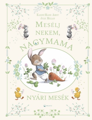 Karine- Marie Amiot - Meslj Nekem, Nagymama! - Nyri Mesk