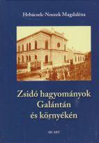 Hrbcsek-Noszek Magdalna - Zsid Hagyomnyok Galntn s Krnykn