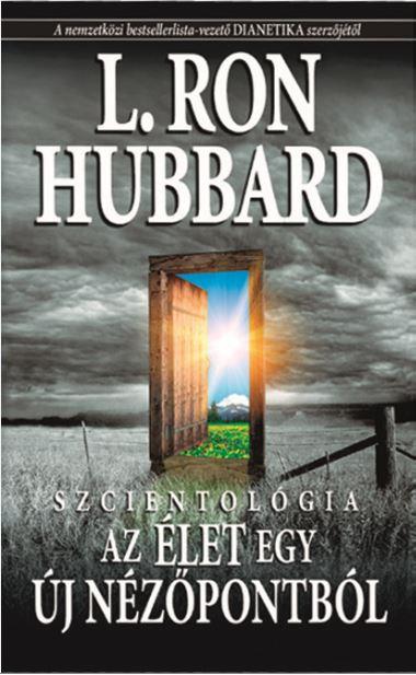L. Ron Hubbard - Szcientolgia Az let Egy j Nzpontbl
