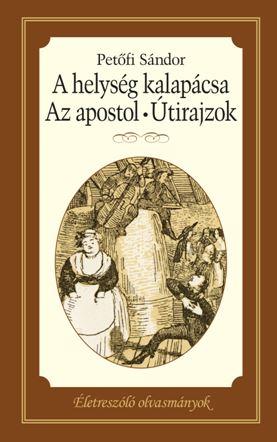 Petfi Sndor - A Helysg Kalapcsa - Az Apostol - tirajzok