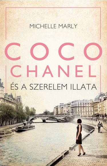 Michelle Marly - Coco Chanel s A Szerelem Illata