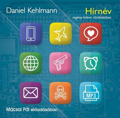 Daniel Kehlmann - Hrnv - Hangosknyv