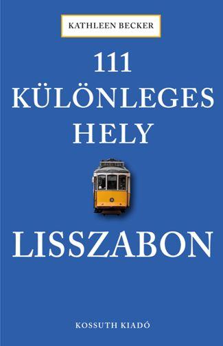 Kathleen Becker - 111 Klnleges Hely - Lisszabon